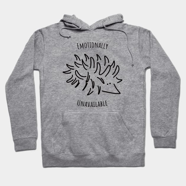 Emotionally Unavailable Hoodie by unexaminedlife